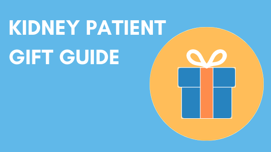 KIDNEY PATIENT GIFT GUIDE - The Hope